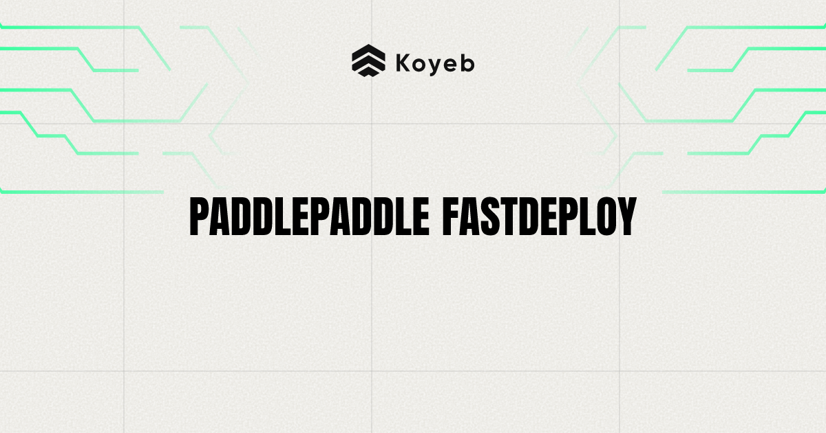 PaddlePaddle FastDeploy
