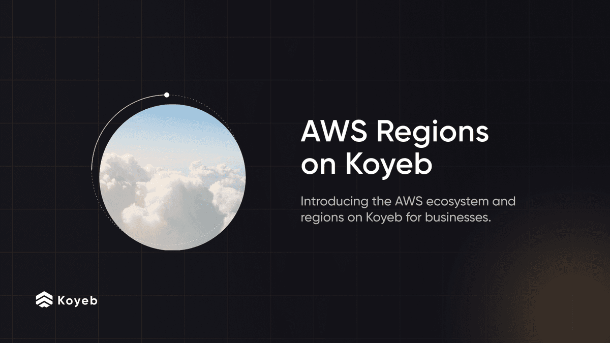 AWS Regions: Build, Run, Scale on AWS with Koyeb