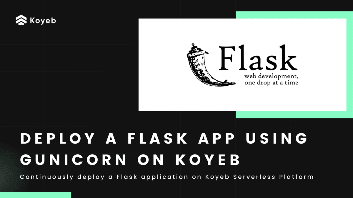 Continuously Deploy a Flask App using Gunicorn on Koyeb