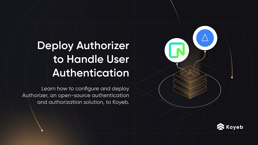 Deploy Authorizer to Handle User Authentication on Koyeb