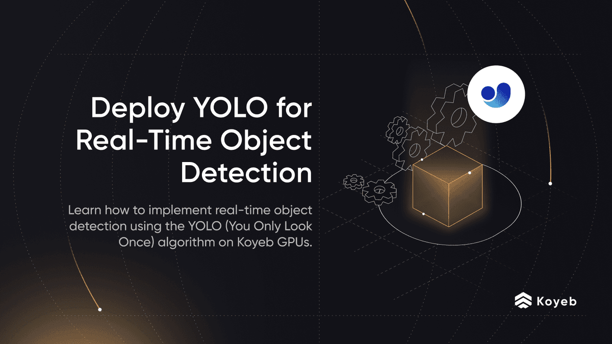 Using YOLO for Real-Time Object Detection with Koyeb GPUs