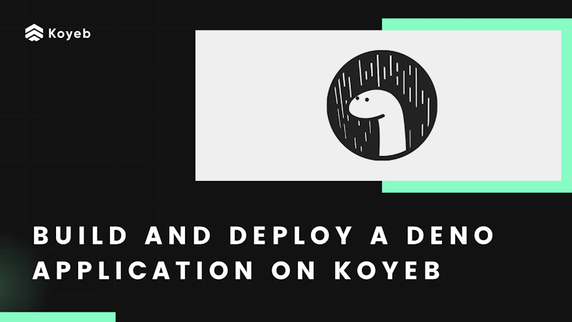How to Build and Deploy a Deno Application on Koyeb