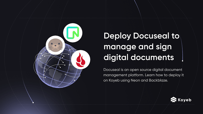 How to Set Up DocuSeal on Koyeb to Sign and Manage Digital Documents