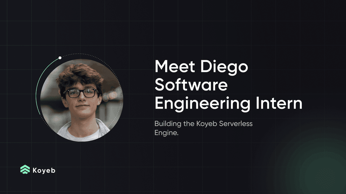 Meet Diego, Software Engineering Intern building the Koyeb Observability Pipeline
