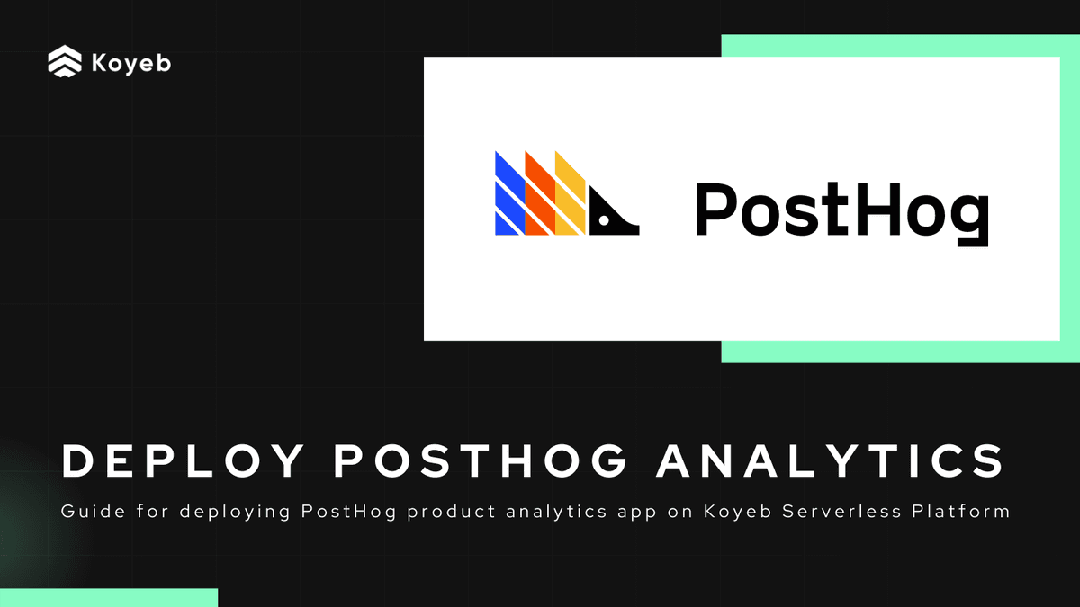 Running PostHog Product Analytics on Koyeb
