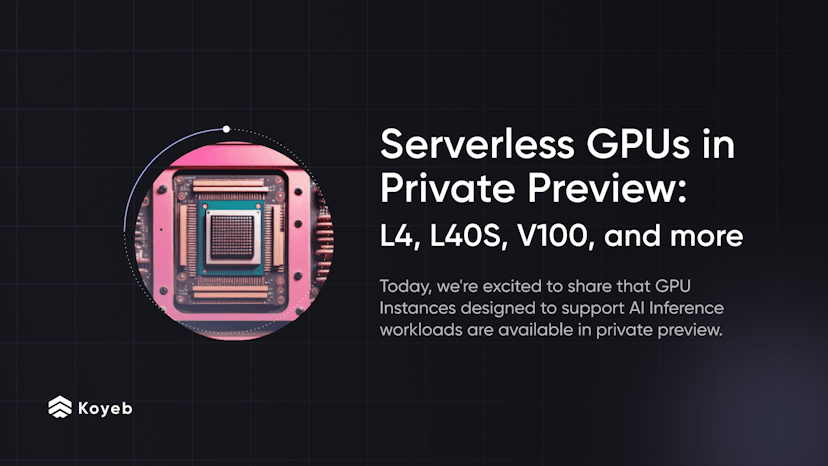 Serverless GPUs in Private Preview: L4, L40S, V100, and more