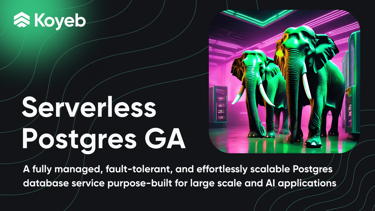 Serverless Postgres GA: Production-Ready Databases for Large Scale and AI Apps