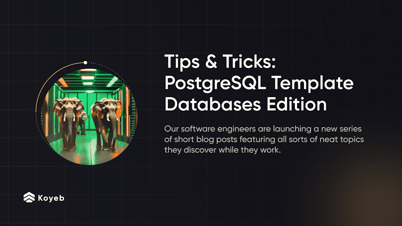 A Software Engineer's Tips and Tricks #2: Template Databases in PostgreSQL