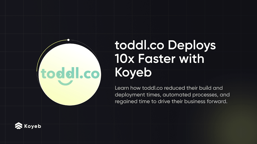 toddl.co: Spain's Leading Platform for Extra-Curricular Activities Deploys 10x Faster with Koyeb