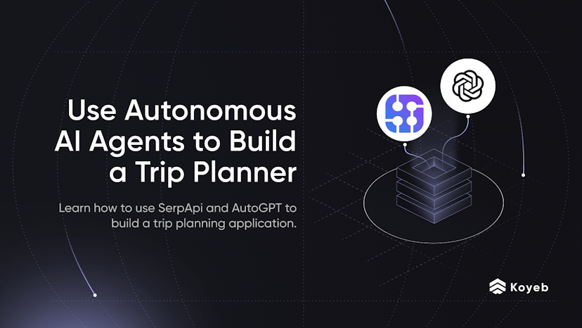 Using Autonomous AI Agents with SerpApi and AutoGPT to Build a Trip Planner