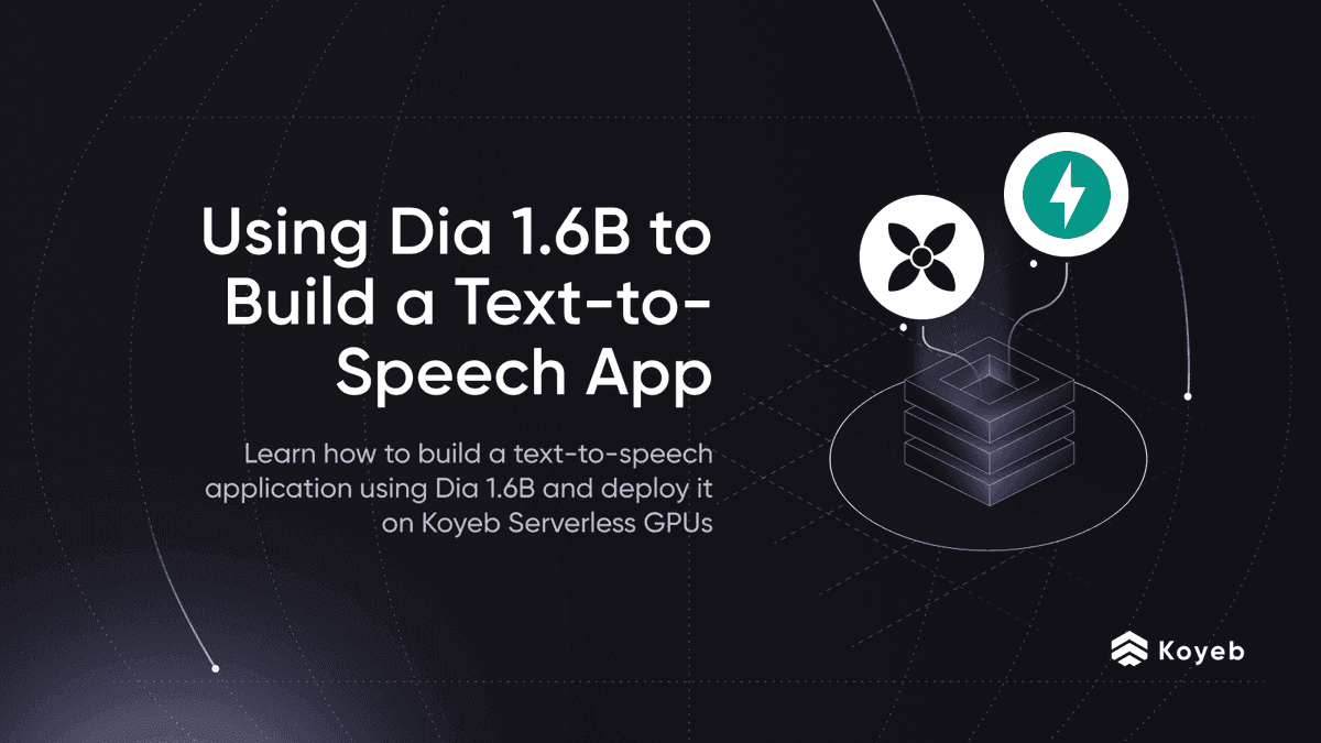 Using Dia 1.6B to Build a Text-to-Speech Application on Serverless GPUs