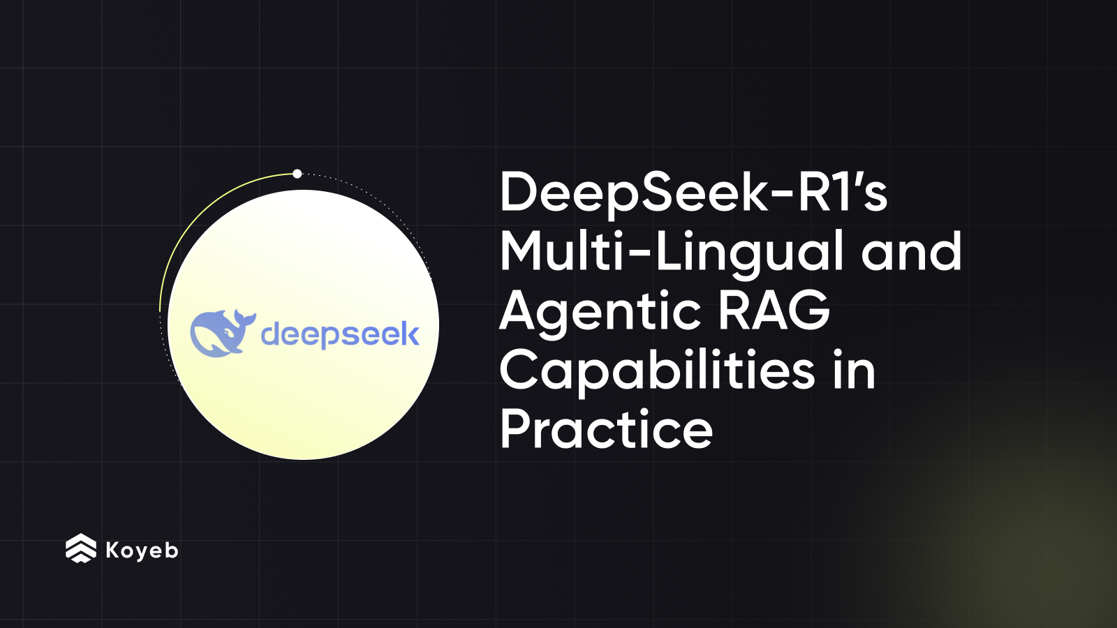 DeepSeek-R1’s Multi-Lingual and Agentic RAG Capabilities in Practice ...