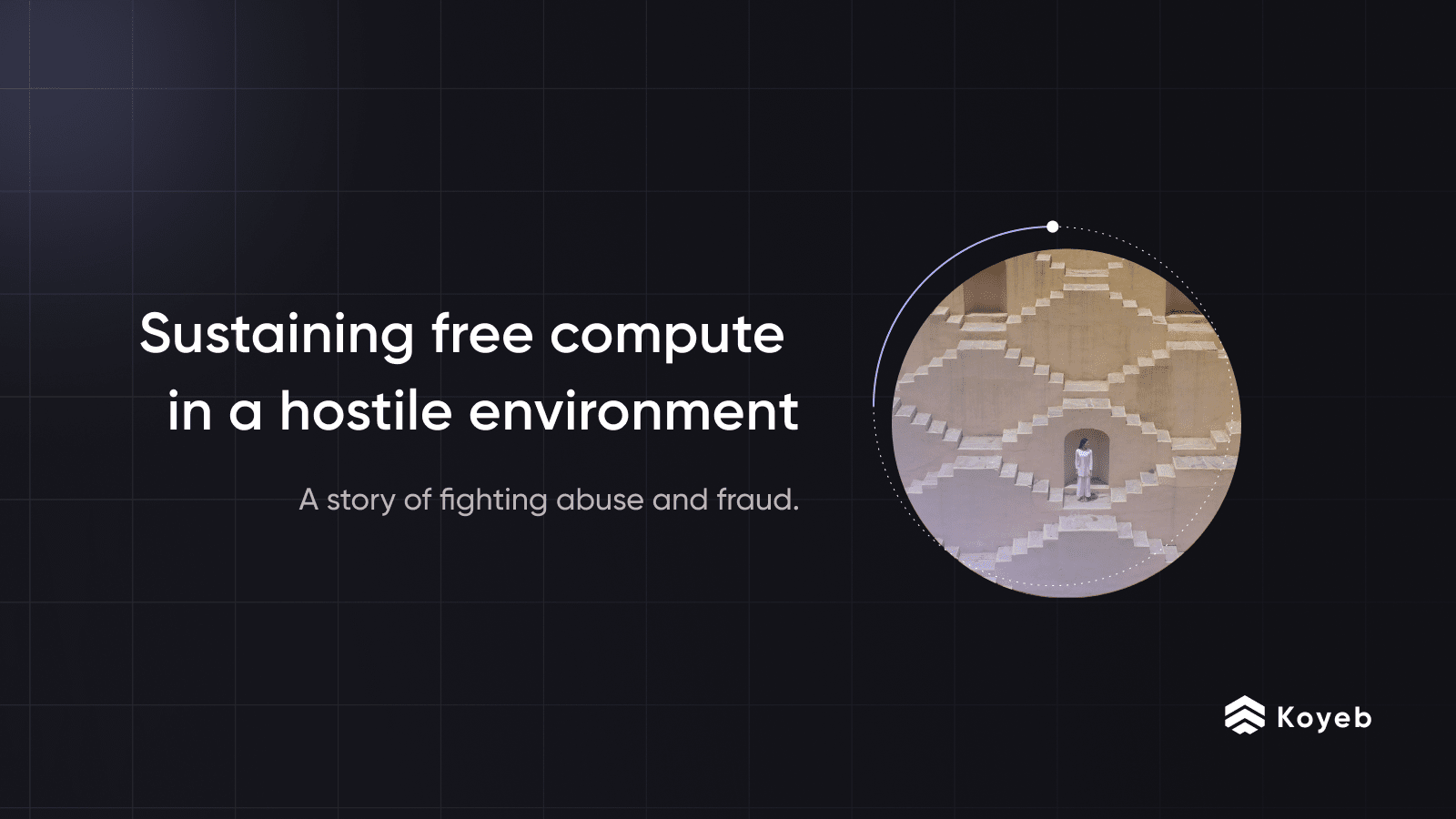 Sustaining free compute in a hostile environment - Koyeb